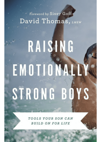 Raising Emotionally Strong Boys: Tools Your Son Can Build On for Life