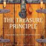The Treasure Principle: Unlocking the Secret of Joyful Giving