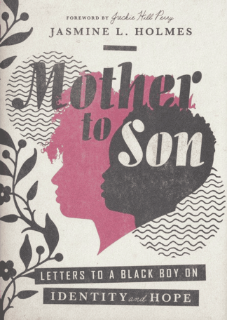 Mother to Son: Letters to a Black Boy on Identity and Hope