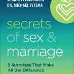 Secrets of Sex and Marriage: 8 Surprises That Make All the Difference