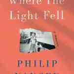 Where the Light Fell: A Memoir