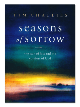Seasons of Sorrow: The Pain of Loss and the Comfort of God