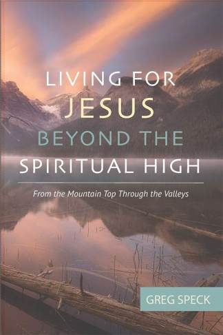 Living for Jesus Beyond the Spiritual High