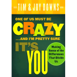 One of Us Must Be Crazy...And I'm Pretty Sure It's You