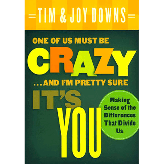 One of Us Must Be Crazy...And I'm Pretty Sure It's You