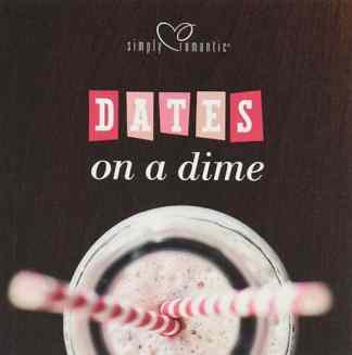 Simply Romantic® Dates on a Dime
