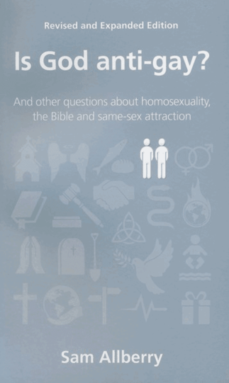 Is God Anti-Gay? Revised and Expanded Edition