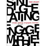 Single, Dating, Engaged, Married: Navigating Life and Love in the Modern Age