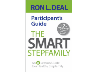 The Smart Stepfamily Participant Guide: An 8-Session Guide to a Healthy Stepfamily