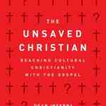The Unsaved Christian: Reaching Cultural Christianity with the Gospel