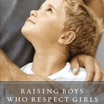 Raising Boys Who Respect Girls: Upending Locker Room Mentality, Blind Spots, and Unintended Sexism