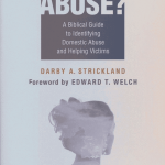 Is It Abuse?: A Biblical Guide to Identifying Domestic Abuse and Helping Victims