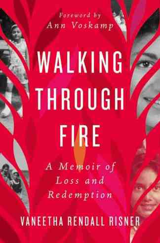 Walking Through Fire: A Memoir of Loss and Redemption