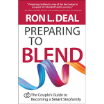 Preparing to Blend: The Couple's Guide to Becoming a Smart Stepfamily