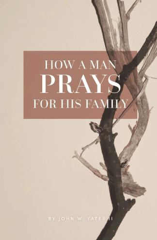 How a Man Prays for His Family