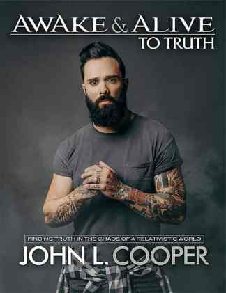 Awake and Alive to Truth: Finding Truth in the Chaos of a Relativistic World