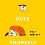 Getting Over Yourself
