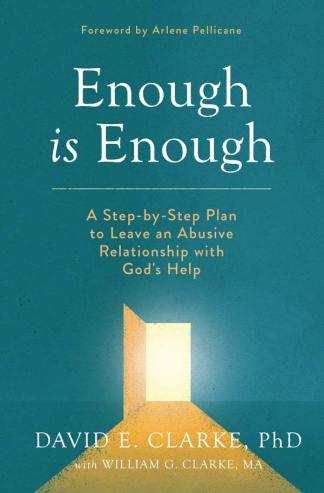 Enough is Enough: A Step-by-Step Plan to Leave an Abusive Relationship with God's Help