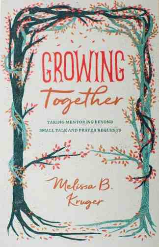 Growing Together: Taking Mentoring Beyond Small Talk and Prayer Requests
