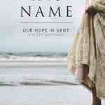 His Name: Our Hope in Grief