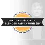 Certificate in Blended Family Ministry Online Course
