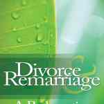 Divorce and Remarriage: A Redemptive Theology