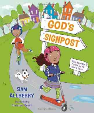 God's Signpost: How Marriage Points Us to God's Love