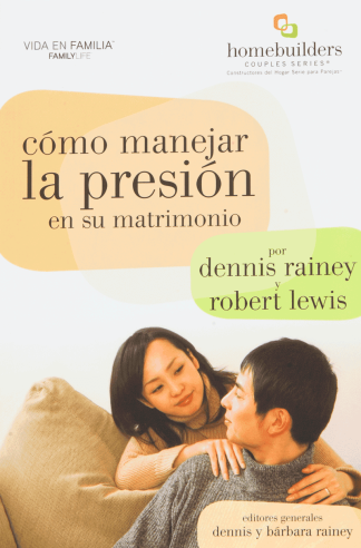 Cómo manejar la presión en su matrimonio