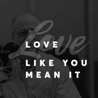 Love Like You Mean It Online Course - For Individuals and Couples