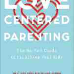Love-Centered Parenting