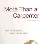 More Than a Carpenter: The Bestselling Classic on Who Jesus Is