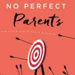 No Perfect Parents