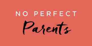 No Perfect Parents Online Course