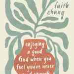 Peace over Perfection: Enjoying a Good God When You Feel You're Never Good Enough