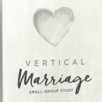 Vertical Marriage Small Group (Streaming Videos Only)