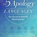 The 5 Apology Languages: The Secret To Healthy Relationships