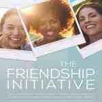 The Friendship Initiative: 31 Days of Loving and Connecting Like Jesus