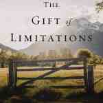 The Gift of Limitations: Finding Beauty in Your Boundaries