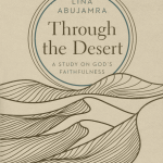 Through the Desert: A Study on God’s Faithfulness