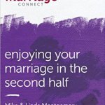 Enjoying Your Marriage in the Second Half