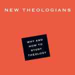 A Little Book for New Theologians: Why and How to Study Theology